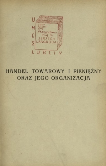 Handel towarowy i pieniężny oraz jego organizacja