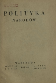 Polityka Narodów. T. 12, półrocz. 2, z. 1-2 (lipiec-sierpień 1938)