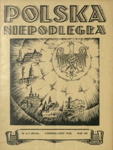 Polska Niepodległa : czasopismo poświęcone kulturze, historii, sprawom społecznym i pracy państw.-twórczej / wyd., red. nacz. i odpowiedzialny Józef Lachowski. R. 8, nr 6-7=80-81 (czerwiec-lipiec 1938)