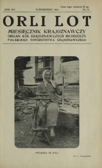 Orli Lot : miesięcznik krajoznawczy : organ Kół Krajoznawczych Młodzieży Polskiego Towarzystwa Krajoznawczego. R. 15, nr 8 (październik 1934)