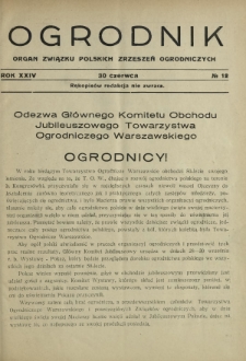 Ogrodnik : organ Związku Polskich Zrzeszeń Ogrodniczych red. W. J. Zieliński. R. 24, nr 12 (30 czerwca 1934)