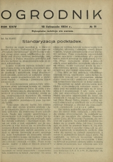 Ogrodnik : organ Związku Polskich Zrzeszeń Ogrodniczych red. W. J. Zieliński. R. 24, nr 21 (15 listopada 1934)