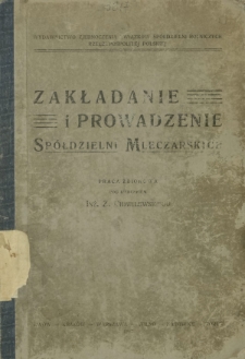 Zakładanie i prowadzenie spółdzielni mleczarskich : praca zbiorowa