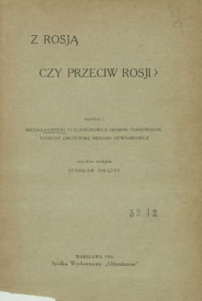 Z Rosją czy przeciw Rosji?