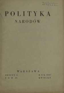 Polityka Narodów. T. 9, półrocz. 1, z. 4 (kwiecień 1937)